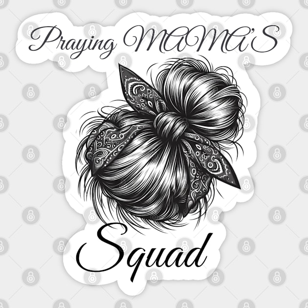 Praying MAMA'S squad, Mothers day design Sticker by Apparels2022